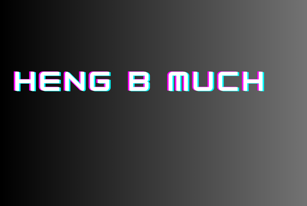 Heng B Much